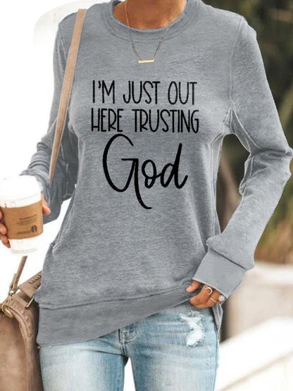 Women'S I'M Just Here Trusting God Sweatshirt