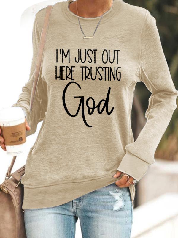 Women'S I'M Just Here Trusting God Sweatshirt