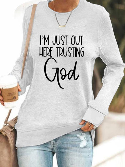 Women'S I'M Just Here Trusting God Sweatshirt